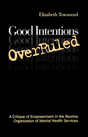 Good Intentions OverRuled