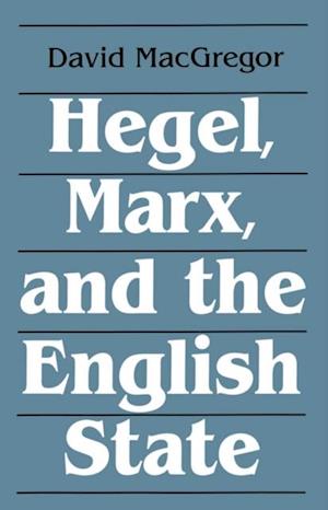 Hegel Marx & the  English State