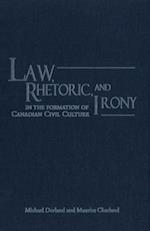 Law, Rhetoric, and Irony in the Formation of Canadian Civil Culture