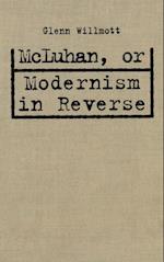 McLuhan, or Modernism in Reverse
