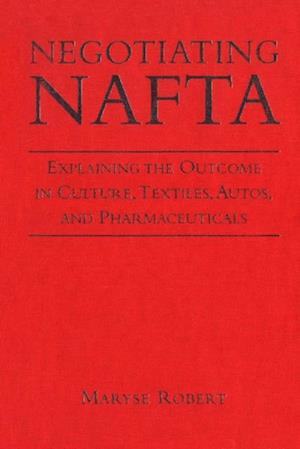 Negotiating NAFTA