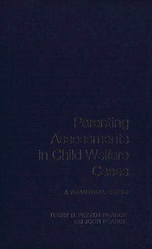 Parenting Assessments in Child Welfare Cases