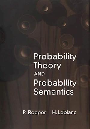 Probability Theory and Probability Semantics