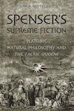 Spenser''s Supreme Fiction