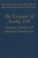 The ''Conquest'' of Acadia, 1710