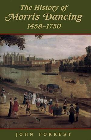 The History of Morris Dancing, 1438-1750