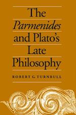 The Parmenides and Plato''s Late Philosophy