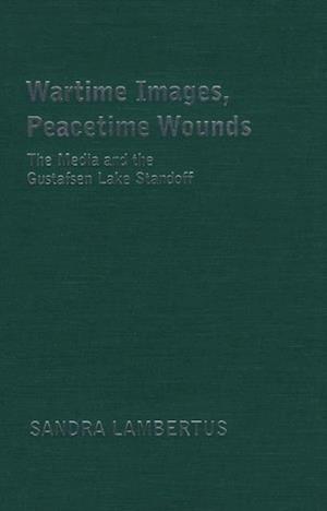 Wartime Images, Peacetime Wounds