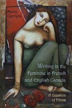 Writing in the Feminine in French and English Canada