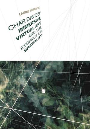 Char Davies''s  Immersive Virtual Art and the Essence of Spatiality