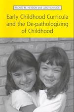 Early Childhood Curricula and the De-pathologizing of Childhood