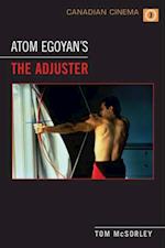 Atom Egoyan''s ''The Adjuster''