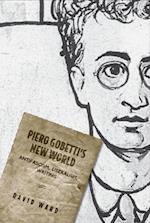 Piero Gobetti''s New World