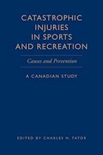 Catastrophic Injuries in Sports and Recreation