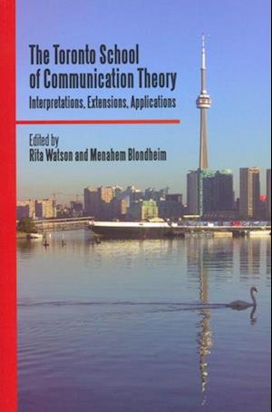 The Toronto School of Communication Theory