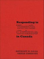 Responding to Youth Crime in Canada