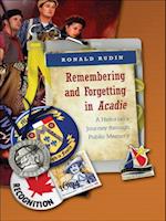 Remembering and Forgetting in Acadie