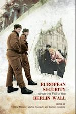 European Security Since the fall of the Berlin Wall