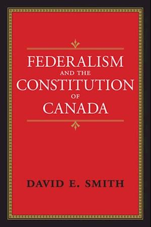 Federalism and the Constitution of Canada