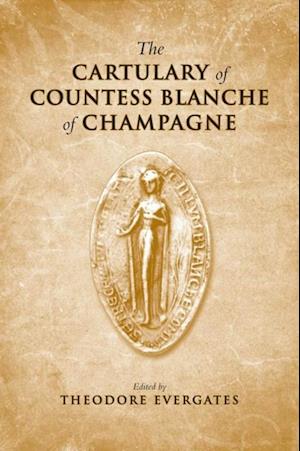 The Cartulary of Countess Blanche of Champagne