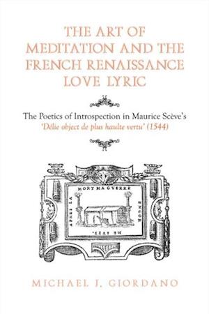 The Art of Meditation and the French Renaissance Love Lyric