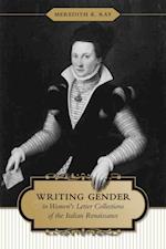 Writing Gender in Women's Letter Collections of the Italian Renaissance