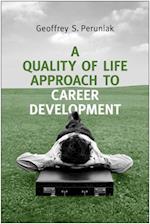 Quality of Life Approach to Career Development