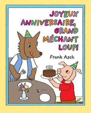 Joyeux Anniversaire, Grand M?chant Loup!