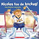 Nicolas Fou de Hockey!