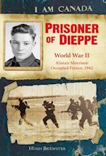 I Am Canada: Prisoner of Dieppe