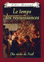 Cher Journal : Le temps des rejouissances