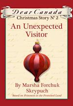 Dear Canada Christmas Story No. 2: An Unexpected Visitor