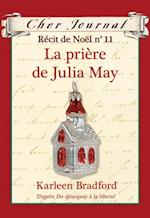 Cher Journal : Recit de Noel : N(deg) 11 - La priere de Julia May