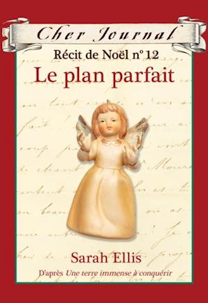 Cher Journal : Recit de Noel : N(deg) 12 - Le plan parfait