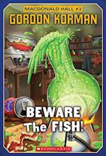 Macdonald Hall #3: Beware the Fish!