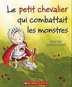 Le Petit Chevalier Qui Combattait Les Monstres