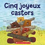 Cinq Joyeux Castors