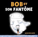 Bob Et Son Fant?me