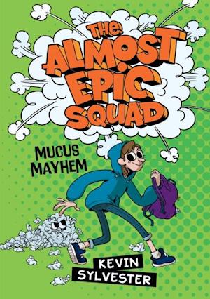 Almost Epic Squad: Mucus Mayhem