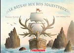 Le Bateau Aux Bois Majestueux = The Antlered Ship