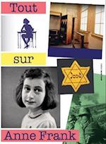 Tout Sur Anne Frank