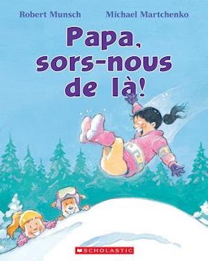 Papa, Sors-Nous de L?!