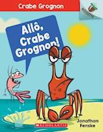 All, Crabe Grognon!