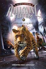 Animal totem : Les Bêtes Suprêmes : N° 7 - La vallée de la mort