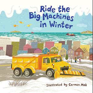 Ride the Big Machines in Winter