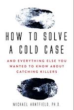 How to Solve a Cold Case