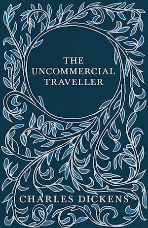 The Uncommercial Traveller