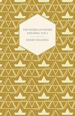 The Works of Henry Fielding; Vol. I; A Journey from This World to the Next and a Voyage to Lisbon