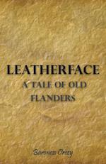 Leatherface - A Tale of Old Flanders