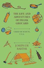 The Life And Adventures Of Frank Grouard
